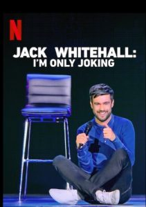 Jack Whitehall: I’m Only Joking (2020)