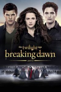 The Twilight Saga: Breaking Dawn – Part 2 (2012)