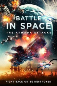 Battle in Space The Armada Attacks (2021)
