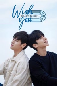WISH YOU: Your Melody From My Heart (2021)