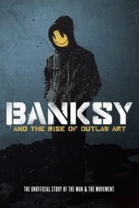 Nonton Banksy and the Rise of Outlaw Art 2020 Sub Indo