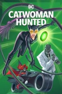 Nonton Catwoman: Hunted 2022 Sub Indo
