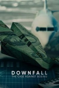Nonton Downfall: The Case Against Boeing 2022 Sub Indo