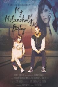 My Melancholy Baby (2022)